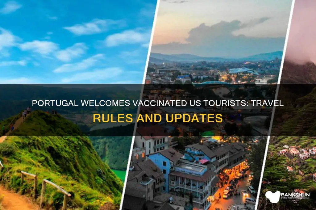 is portugal open to vaccinated us tourists