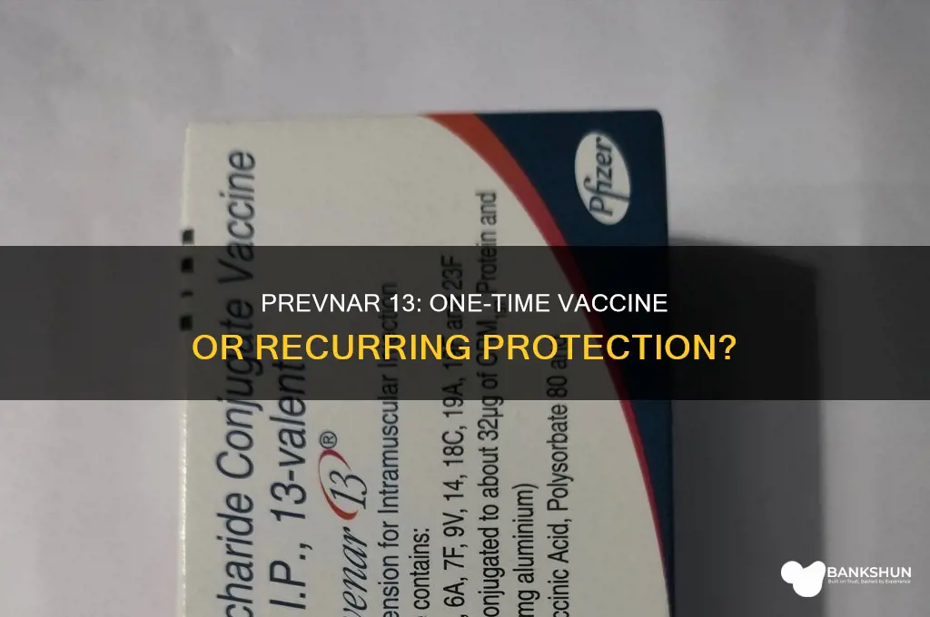 is prevnar 13 a one time vaccine