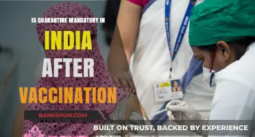 Is Quarantine Mandatory in India Post COVID-19 Vaccination?