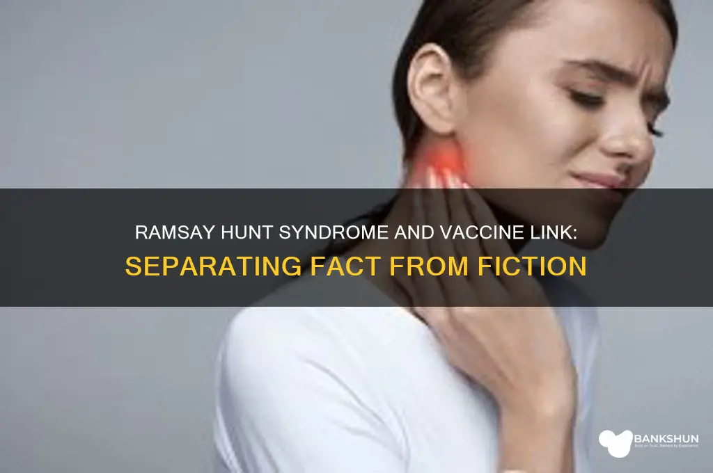 is ramsay hunt syndrome from the vaccine