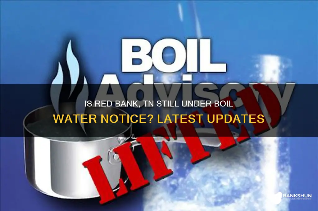 is red bank tn still under boil