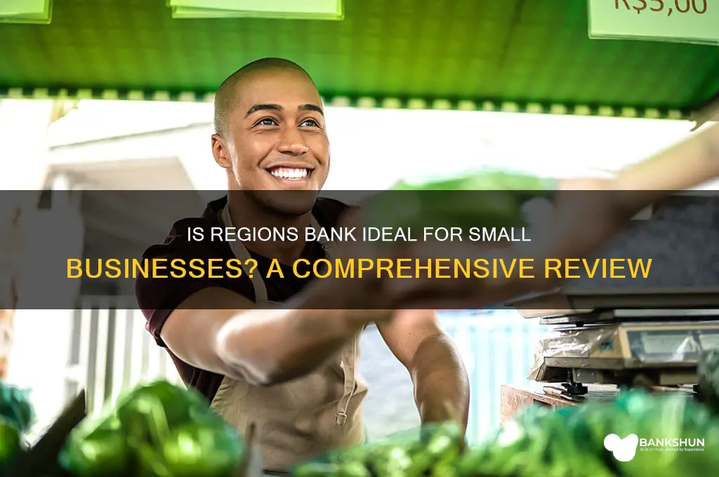 is regions bank good for small business