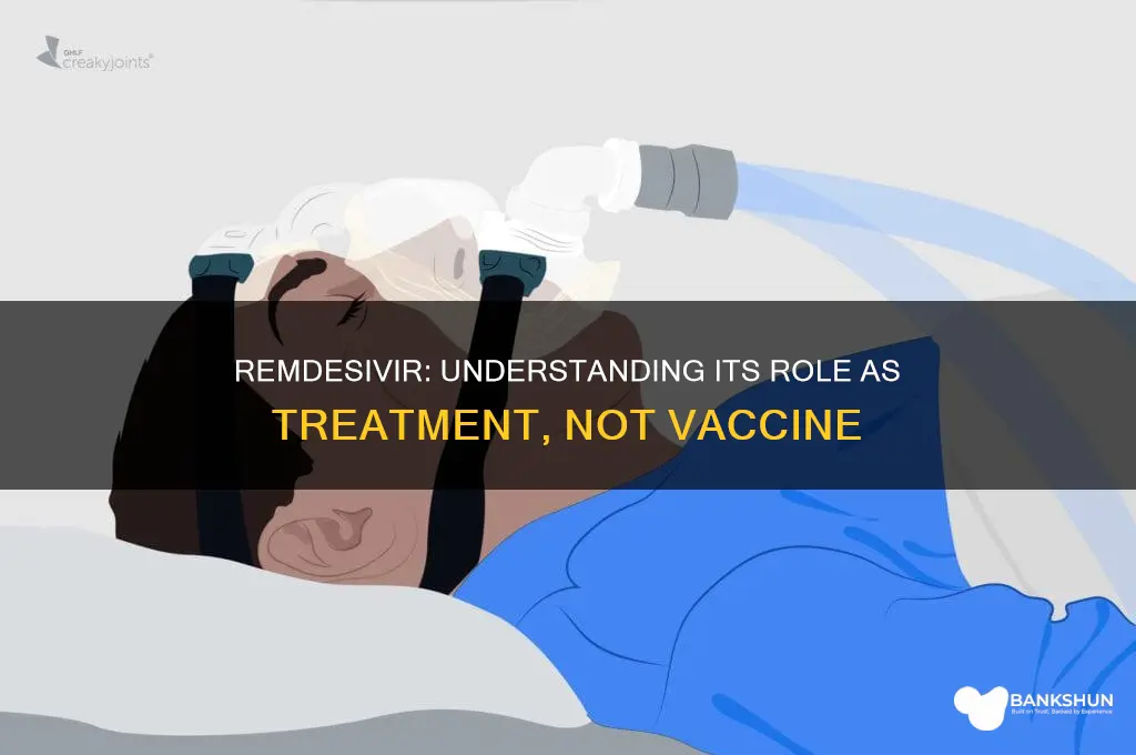 is remdesivir a vaccine or a treatment