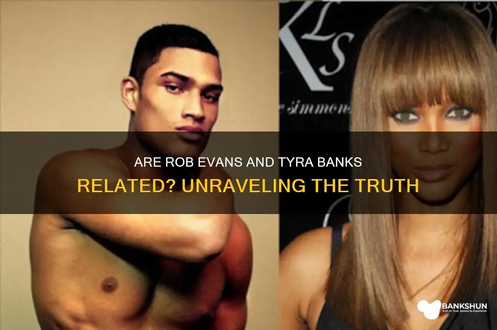 is rob evans and tyra banks related