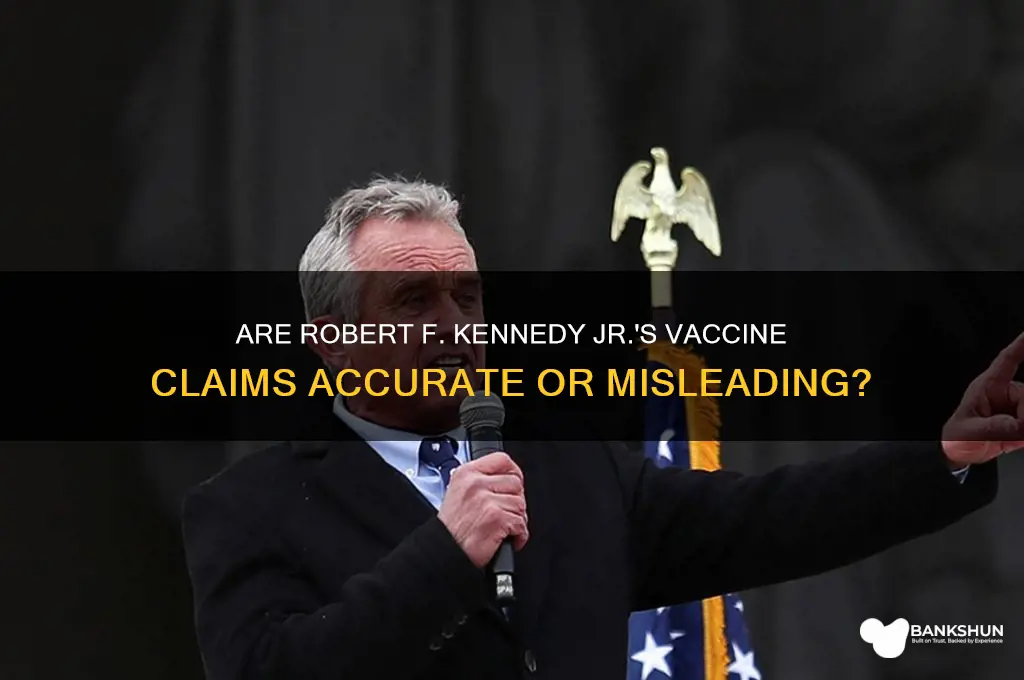 is robert kennedy jr right about vaccines