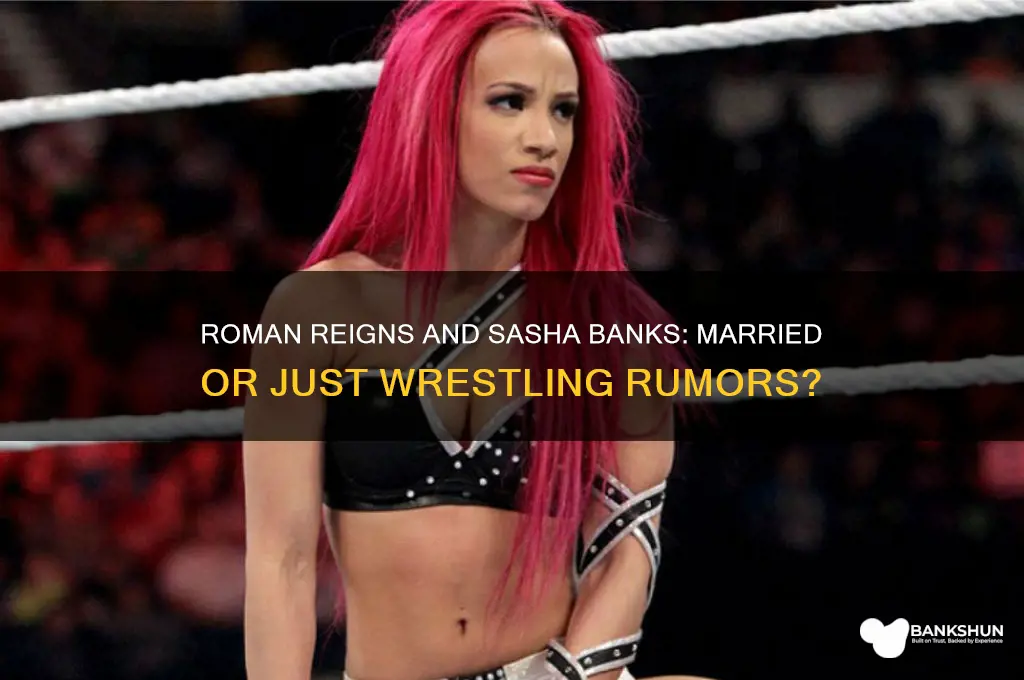 is roman reigns married to sasha banks