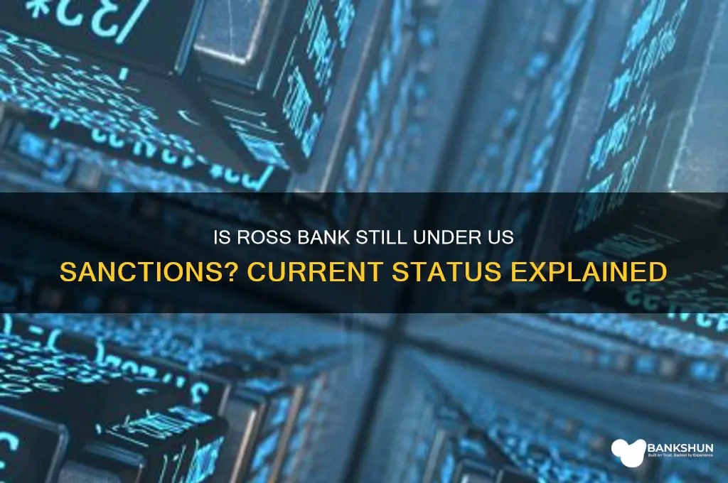 is ross bank still under us sanctions