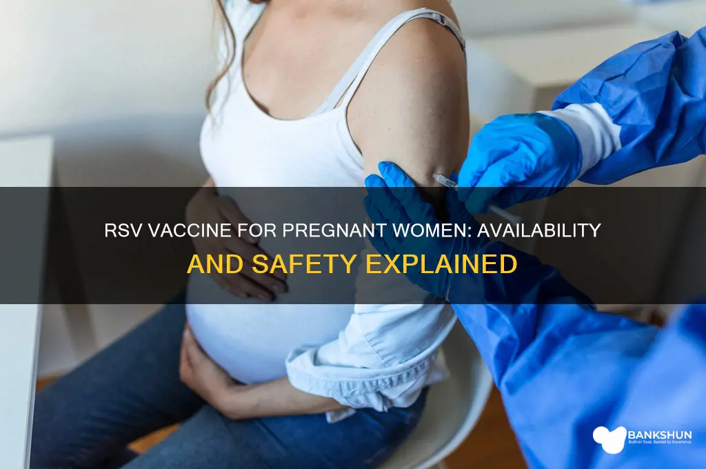 is rsv vaccine available for pregnant women
