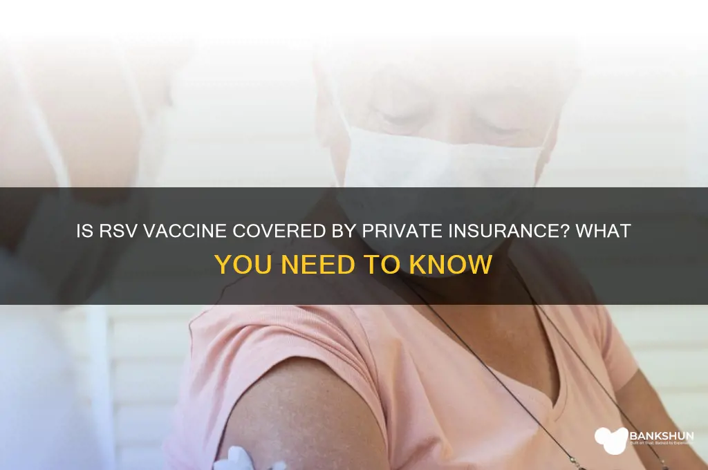 is rsv vaccine covered by private insurance