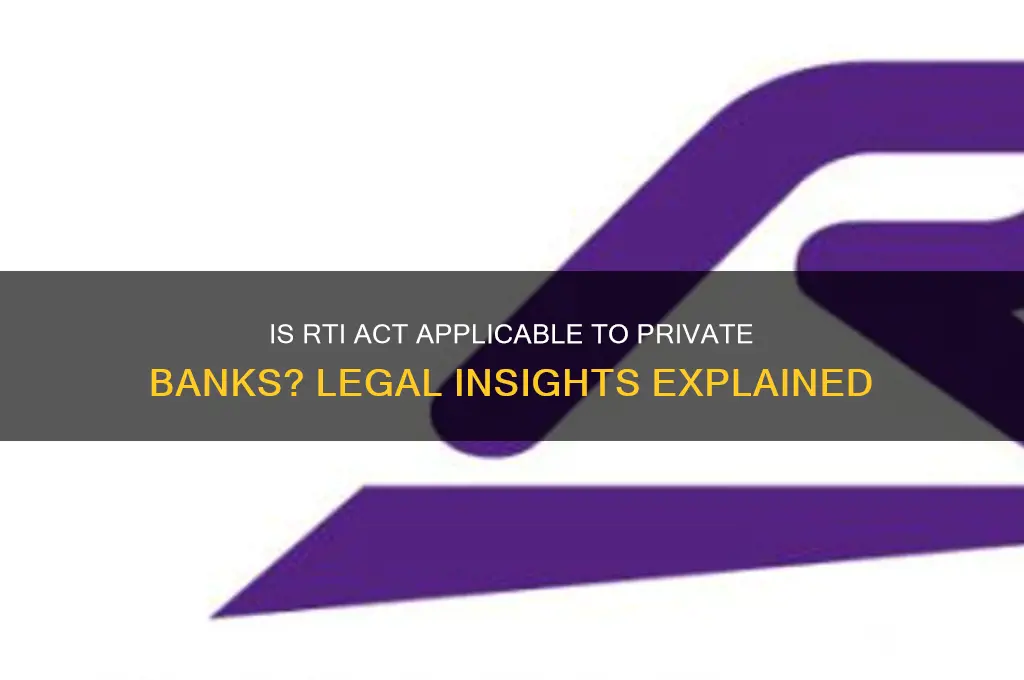 is rti act applicable to private banks