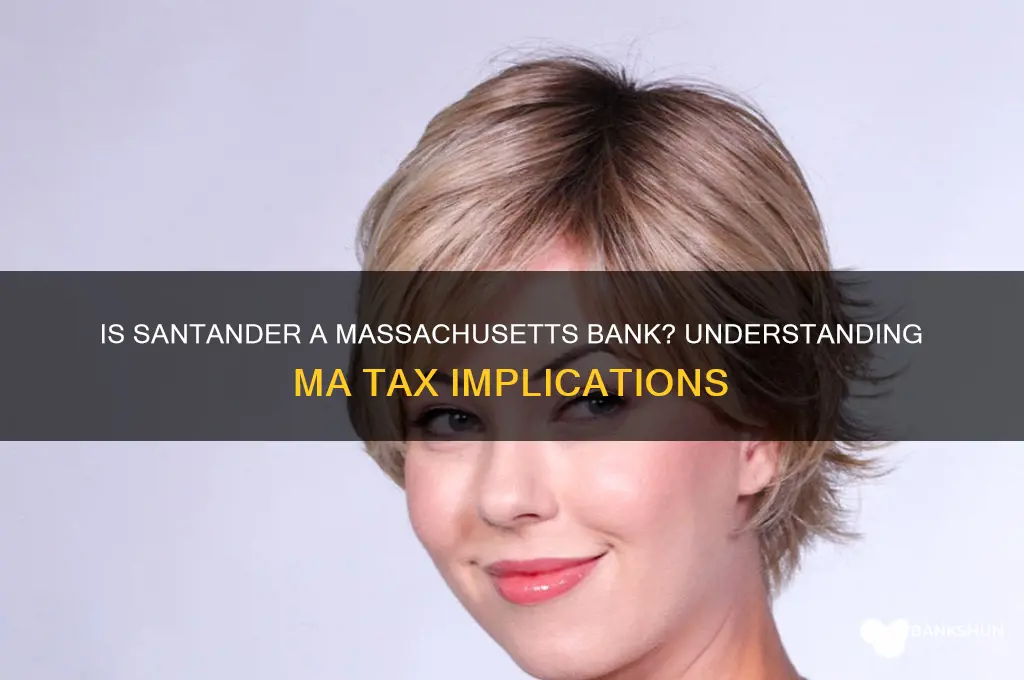 is santander a massachusetts bank ma tax