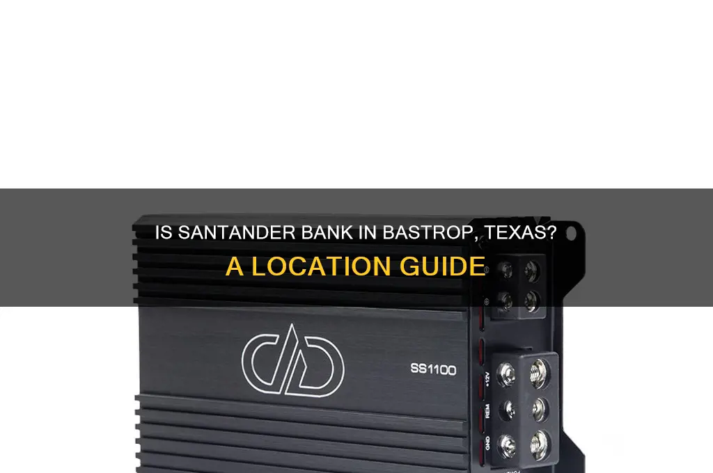 is santander bank located in bastrop texas