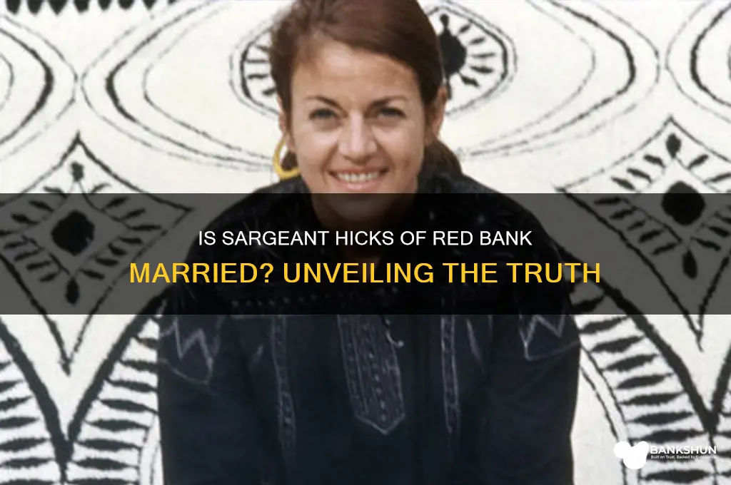 is sargeant hicks of red bank married