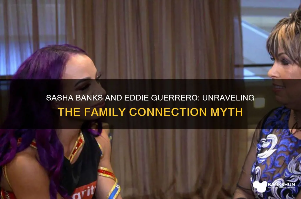 is sasha banks related to eddie guerrero