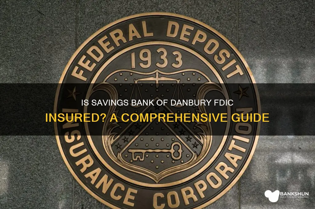 is savings bank of danbury fdic insured