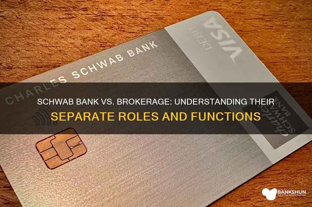 is schwab bank separate from schwab brokerage