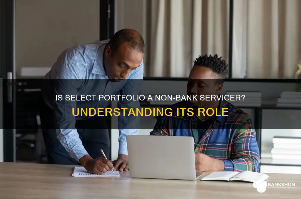 is select portfolio a non bank servicer