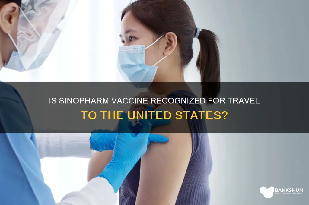 is sinopharm vaccine accepted in the us