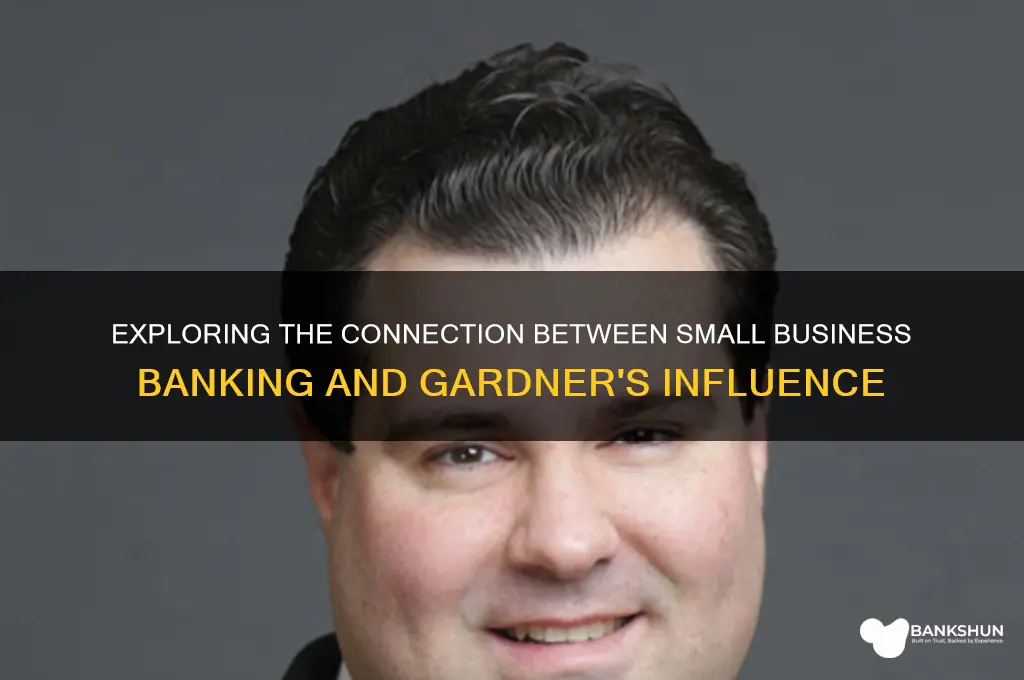 is small busines bank related to gardner