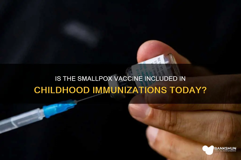 is smallpox vaccine part of childhood vaccinations