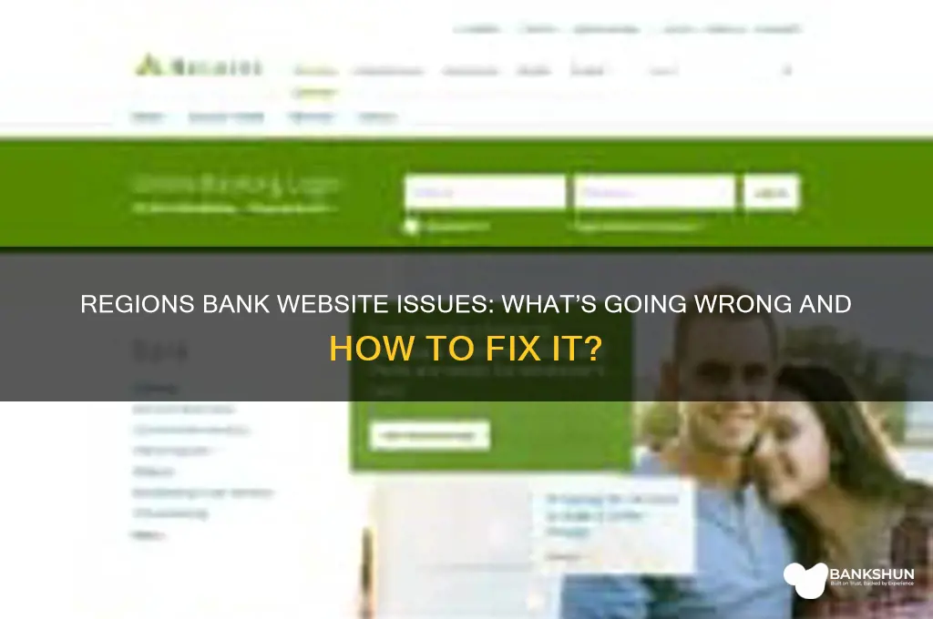 is something wrong with regions bank website