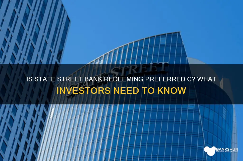 is state street bank redeeming preferred c