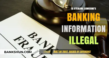 Is Stealing Banking Information Illegal? Understanding the Legal Consequences