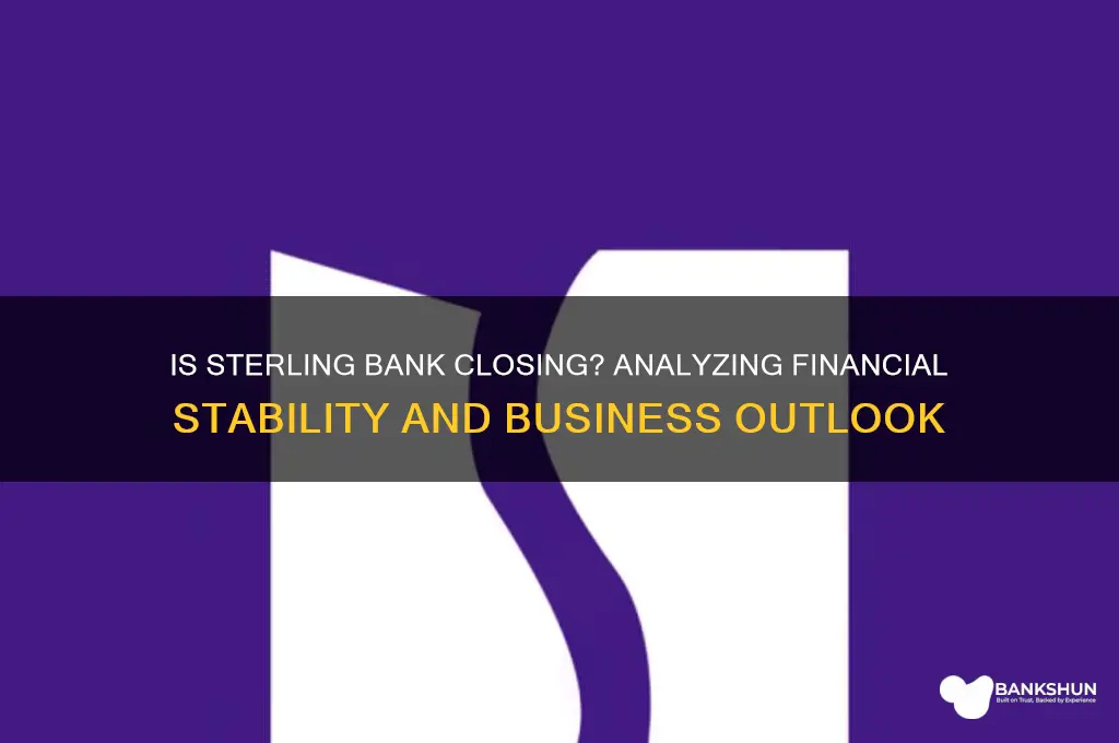is sterling bank going out of business
