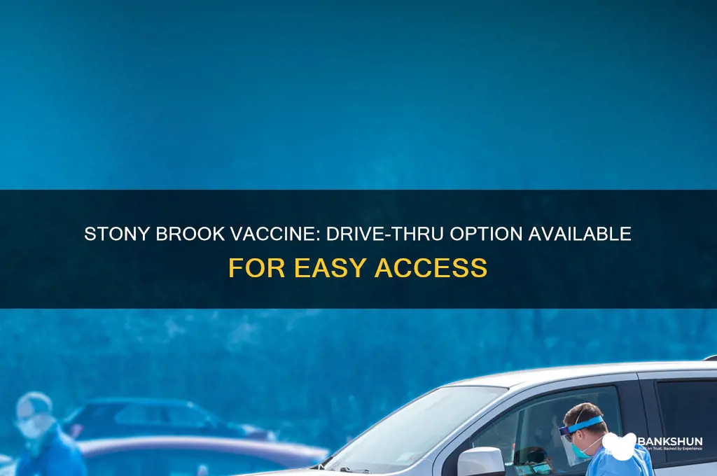 is stony brook vaccine a drive thru