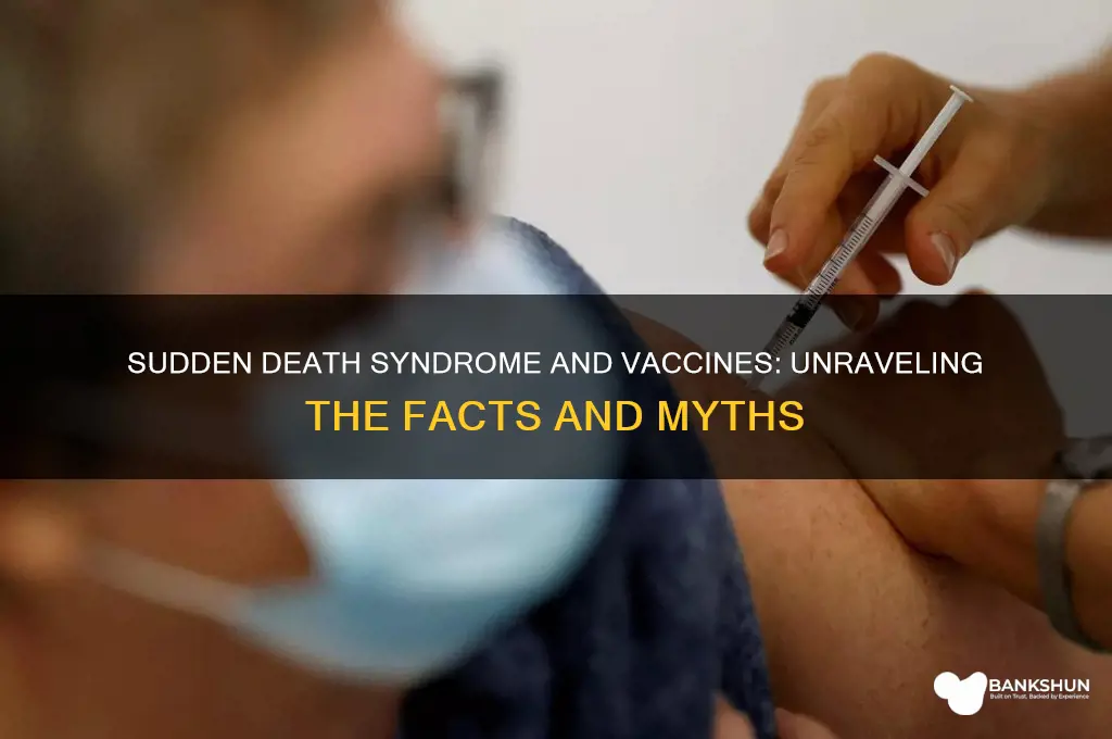 is sudden death syndrome related to vaccines