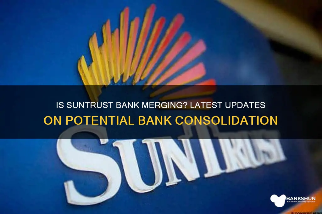 is suntrust bank merging with another bank