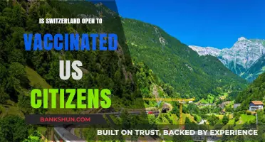 Switzerland Welcomes Vaccinated US Citizens: Travel Rules and Updates