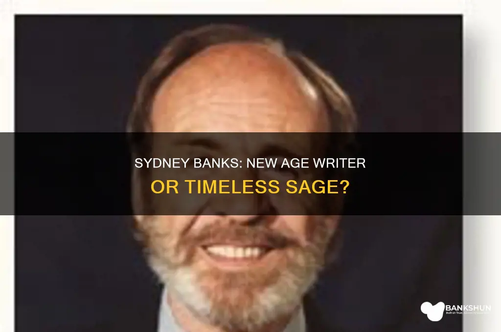is sydney banks a new age writer