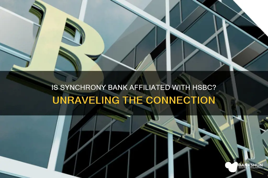 is synchrony bank affiliated with hsbc bank