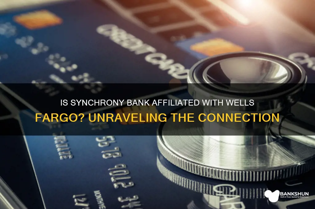 is synchrony bank affiliated with wells fargo