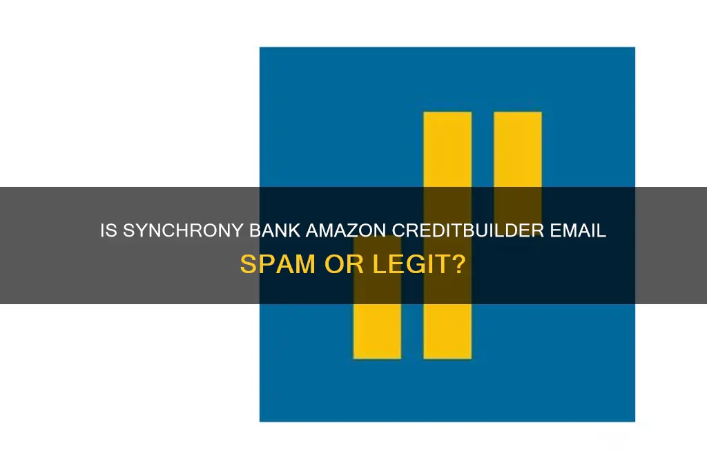 is synchrony bank amazon creditbuilder email spam