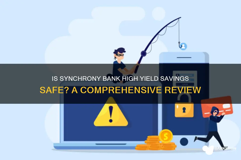is synchrony bank high yield savings safe
