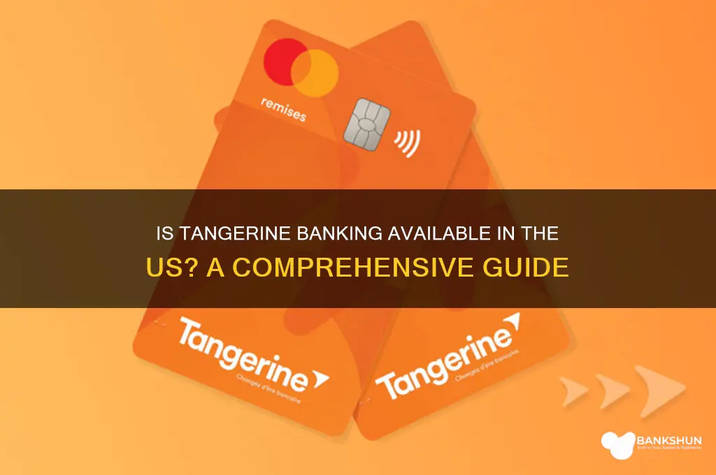 is tangerine banking available in the us