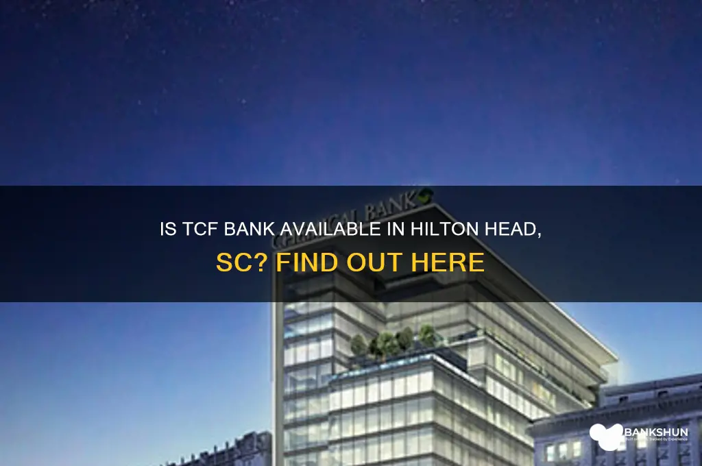 is tcf bank in hilton head sc