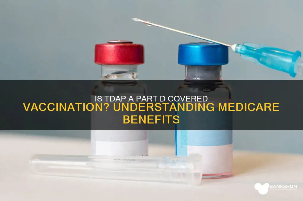 is tdap a part d covered vaccination