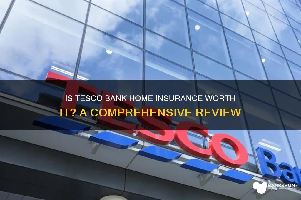 is tesco bank home insurance any good