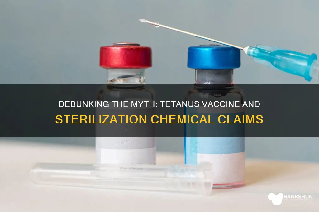 is tetanus vaccine spiked with sterilization chemicals