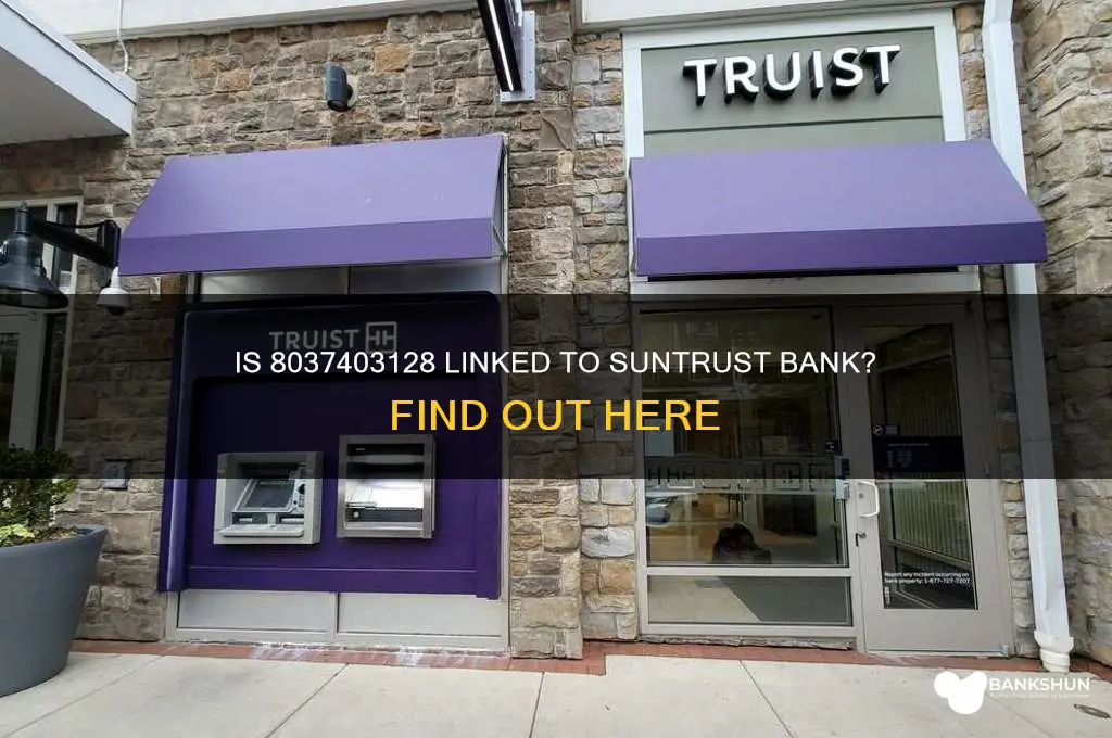 is the 8037403128 associated with suntrust bank