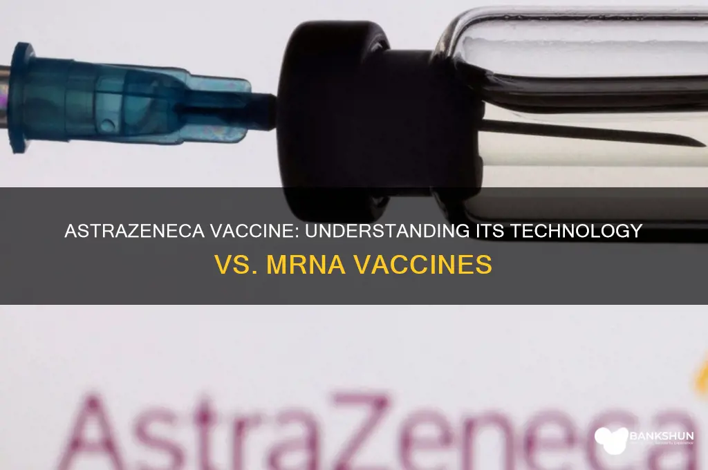 is the astrazeneca vaccine a mrna vaccine