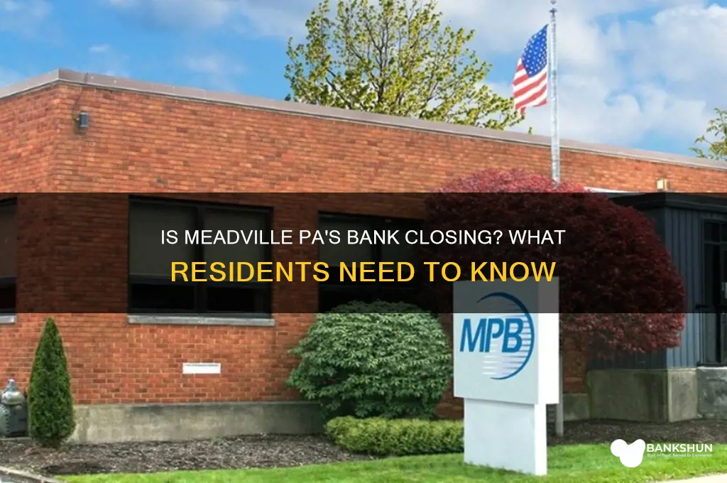 is the bank in meadville pa closing