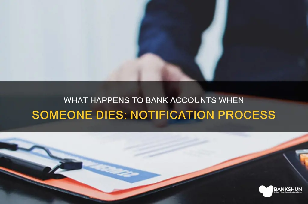 is the bank notified when someone dies