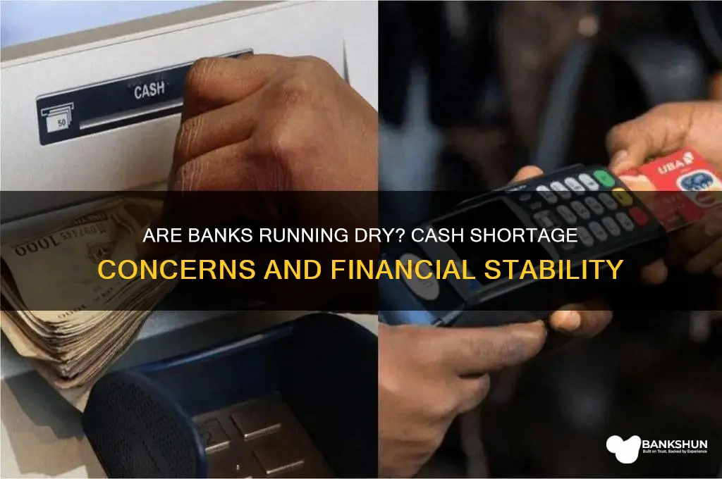 is the bank running out of cash