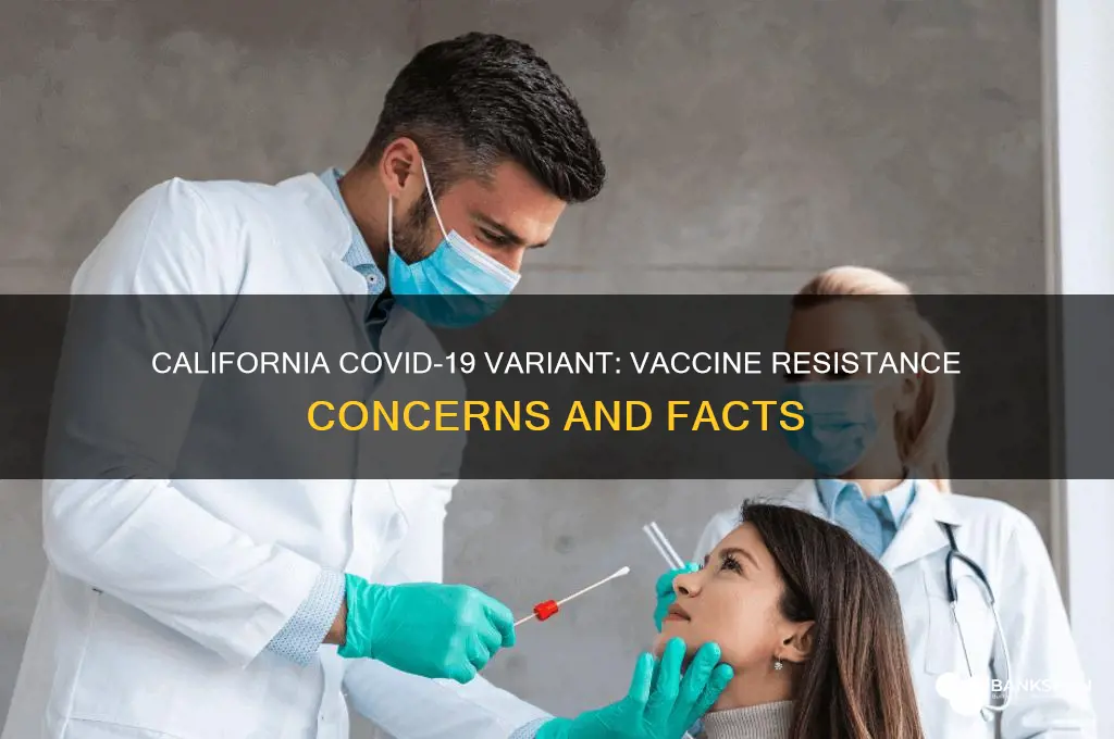 is the california variant resistant to vaccine
