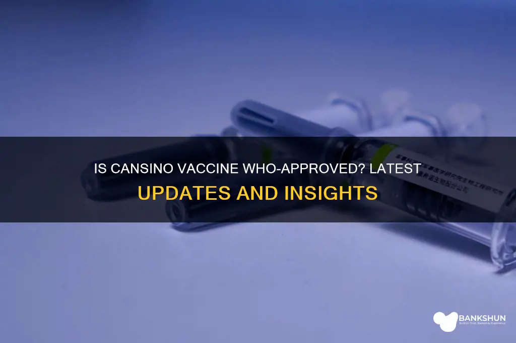 is the cansino vaccine approved by who