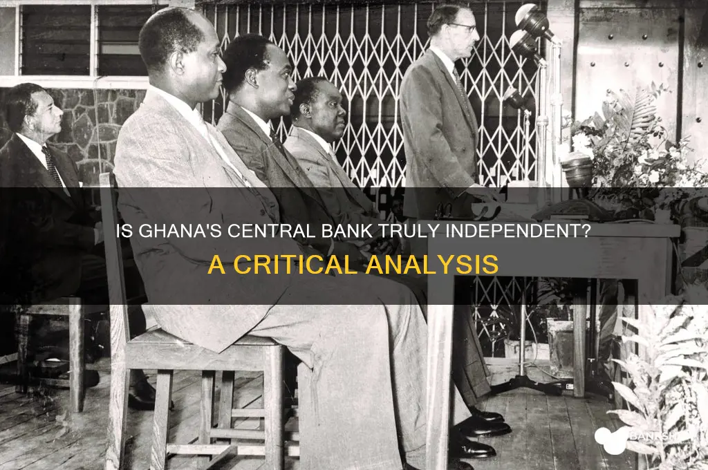 is the central bank of ghana independence
